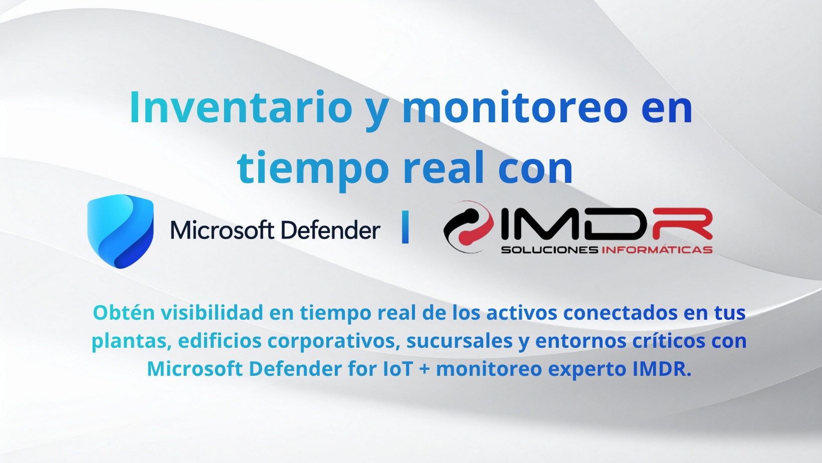 Inventario y monitoreo en tiempo real con Microsoft y monitoreo IMDR